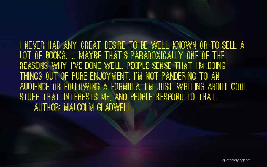 Sell Me Out Quotes By Malcolm Gladwell