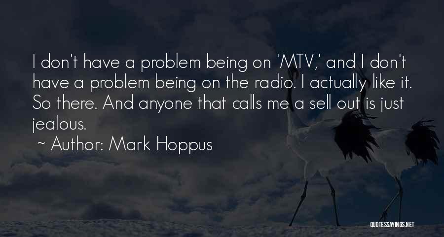 Sell Me Out Quotes By Mark Hoppus