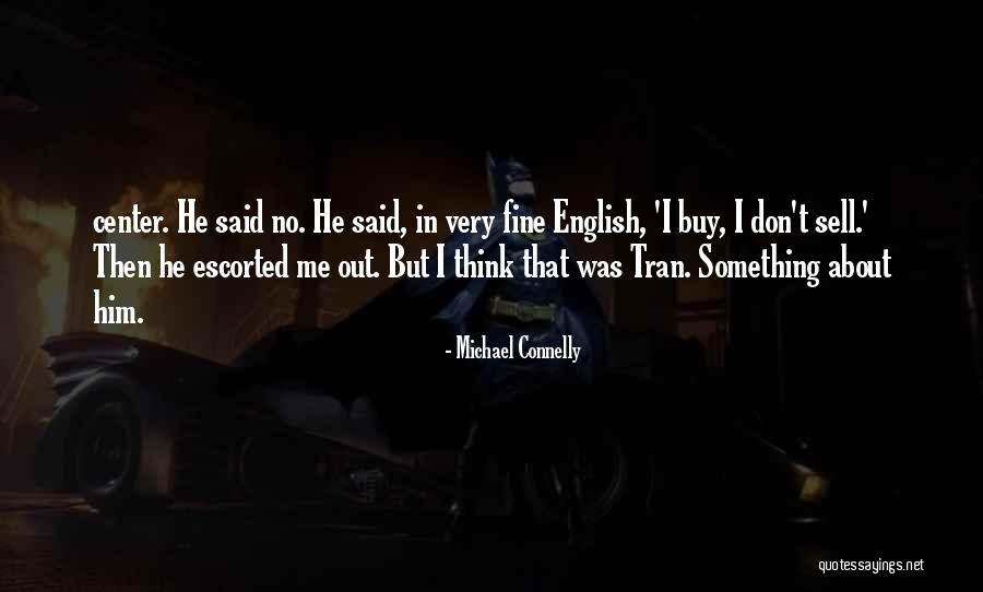 Sell Me Out Quotes By Michael Connelly