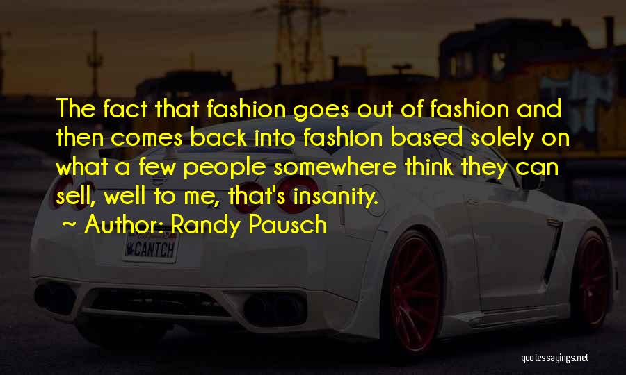 Sell Me Out Quotes By Randy Pausch