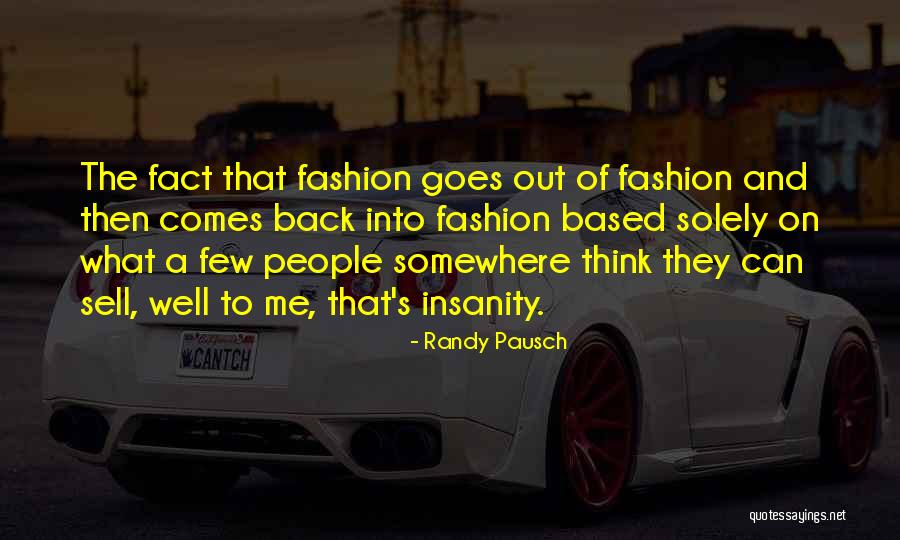 Sell Me Out Quotes By Randy Pausch