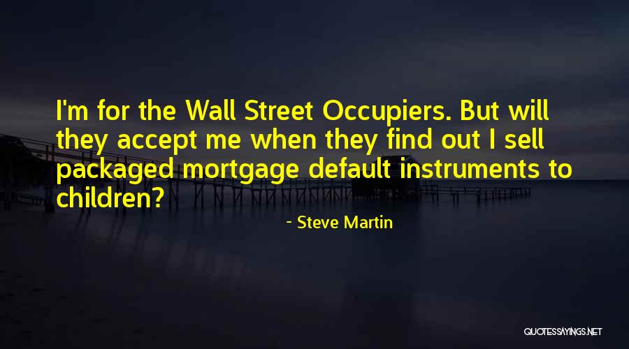 Sell Me Out Quotes By Steve Martin Sell Me Out Quotes By Steve Martin
