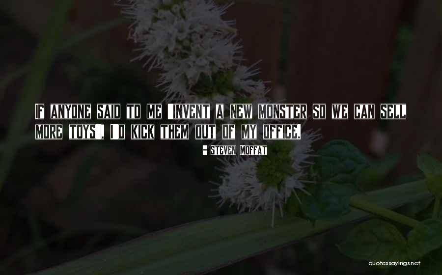 Sell Me Out Quotes By Steven Moffat Sell Me Out Quotes By Steven Moffat