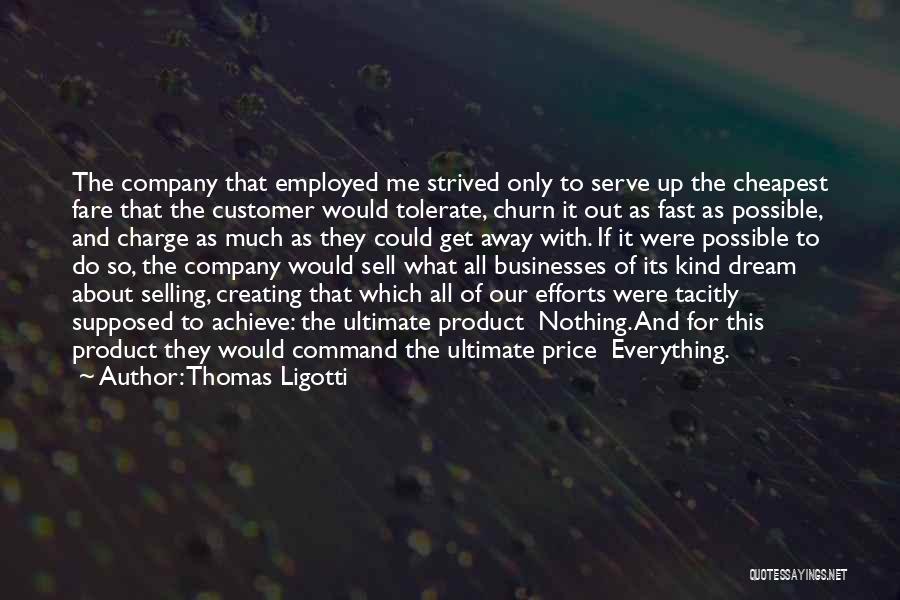 Sell Me Out Quotes By Thomas Ligotti