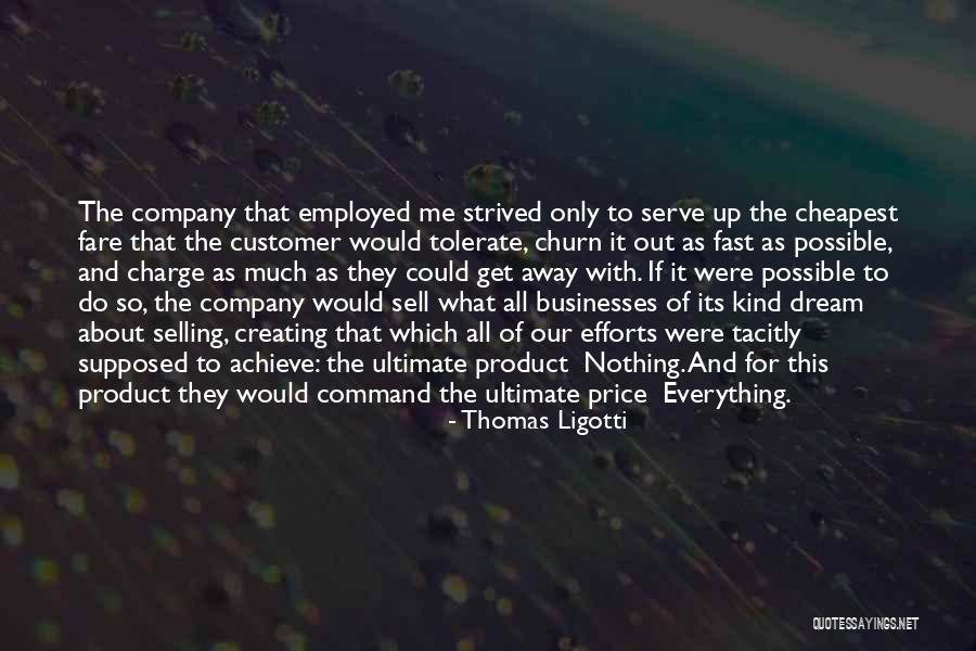 Sell Me Out Quotes By Thomas Ligotti Sell Me Out Quotes By Thomas Ligotti