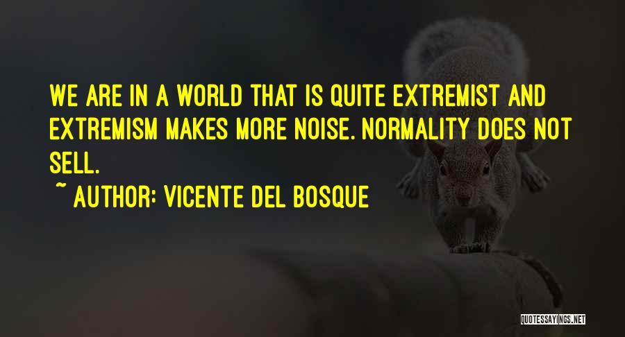 Sell More Quotes By Vicente Del Bosque