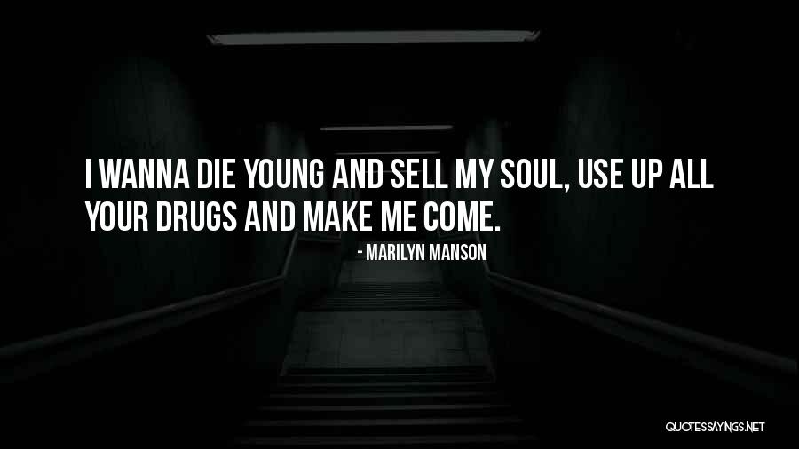 Sell My Soul Quotes By Marilyn Manson