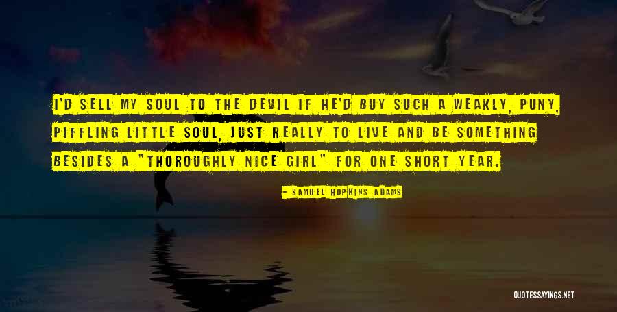 Sell My Soul Quotes By Samuel Hopkins Adams Sell My Soul Quotes By Samuel Hopkins Adams