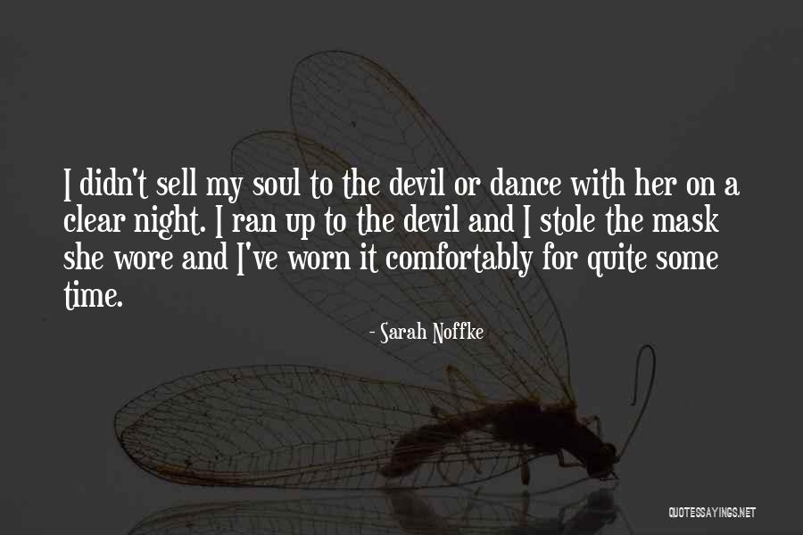 Sell My Soul Quotes By Sarah Noffke Sell My Soul Quotes By Sarah Noffke