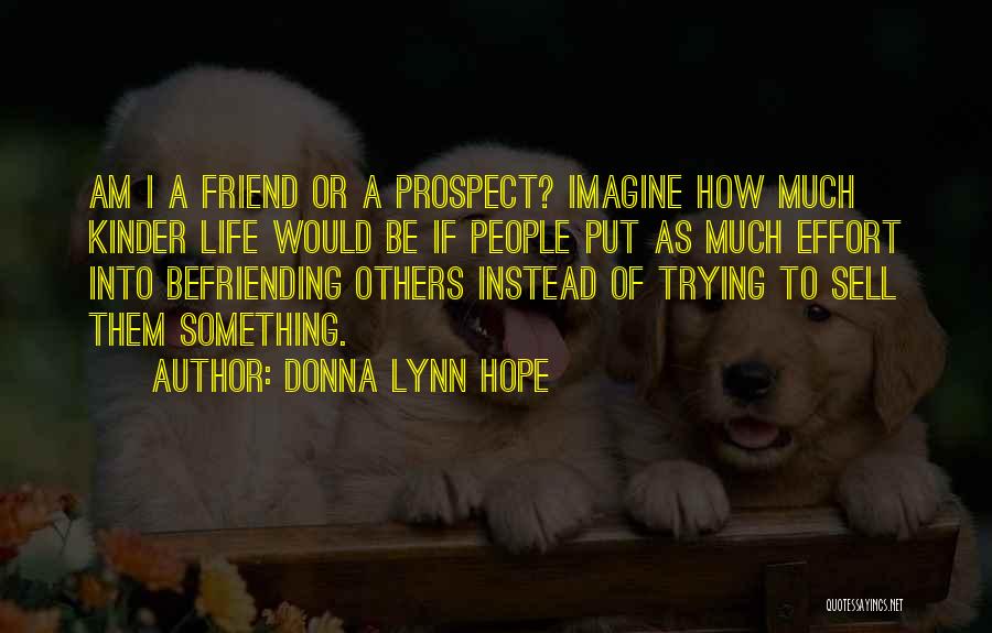 Sell Out Friend Quotes By Donna Lynn Hope