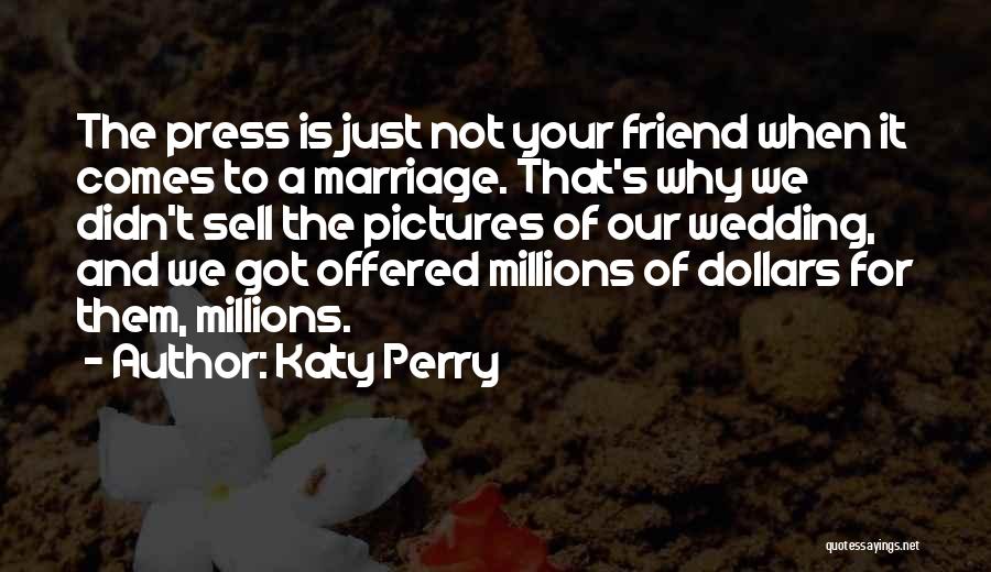 Sell Out Friend Quotes By Katy Perry