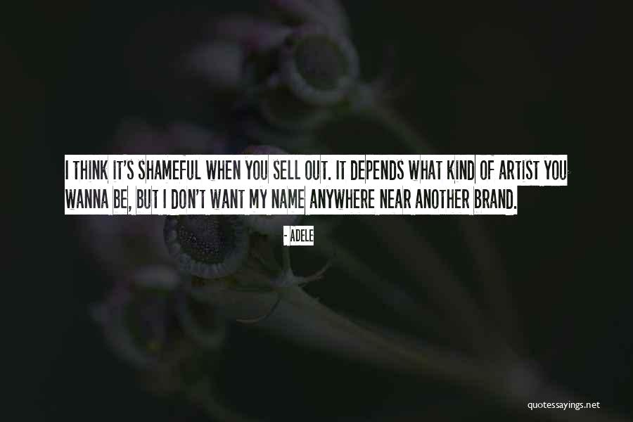 Sell Out Quotes By Adele Sell Out Quotes By Adele
