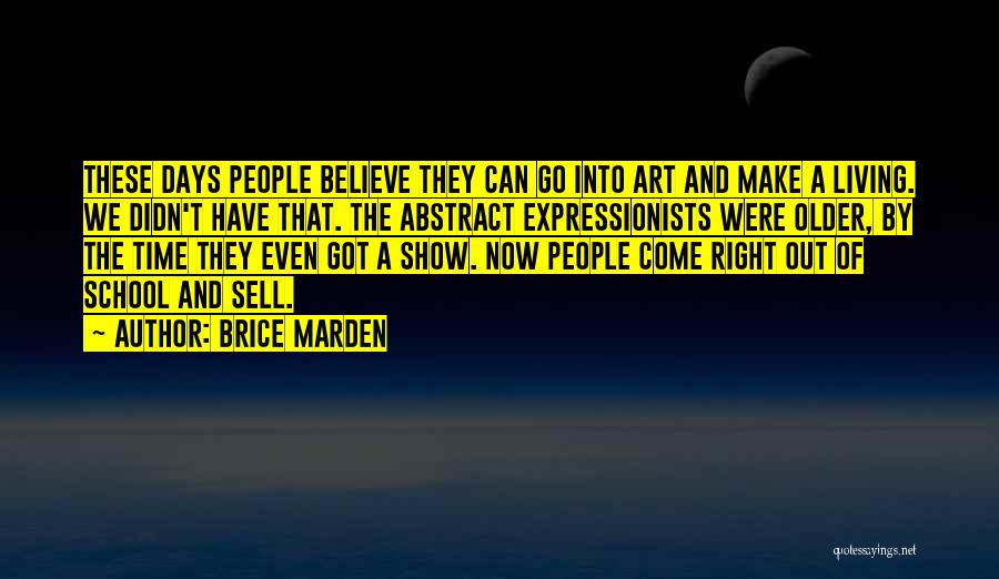 Sell Out Quotes By Brice Marden