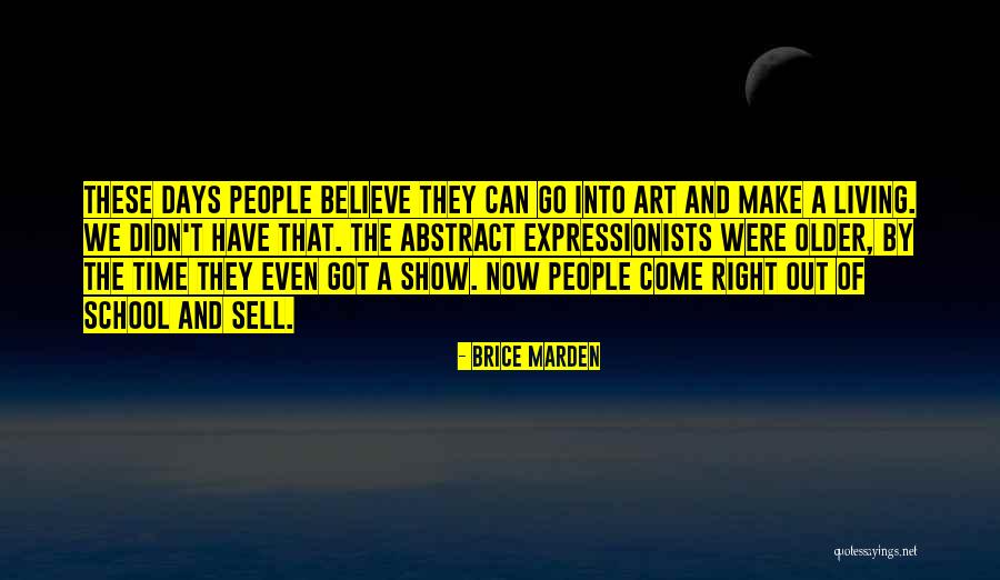 Sell Out Quotes By Brice Marden Sell Out Quotes By Brice Marden