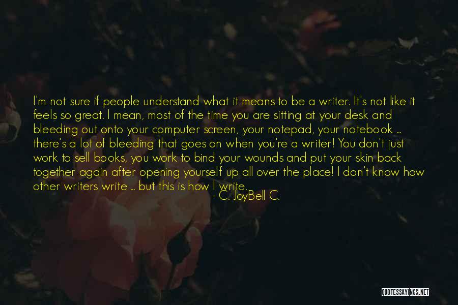 Sell Out Quotes By C. JoyBell C. Sell Out Quotes By C. JoyBell C.
