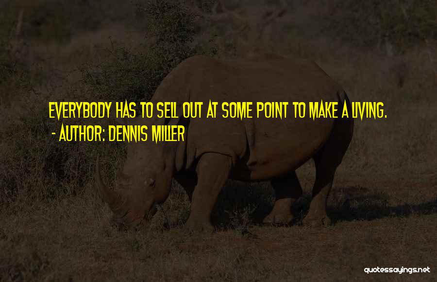 Sell Out Quotes By Dennis Miller