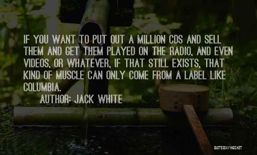 Sell Out Quotes By Jack White