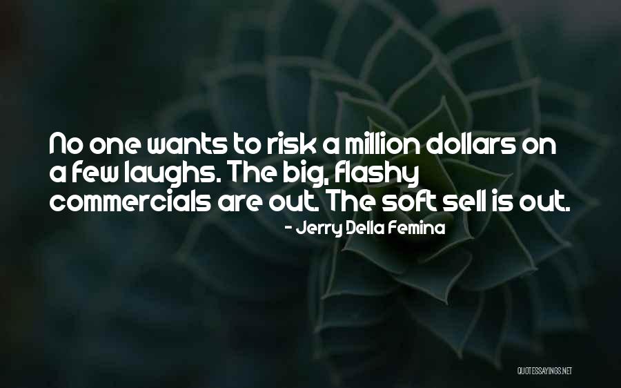 Sell Out Quotes By Jerry Della Femina Sell Out Quotes By Jerry Della Femina