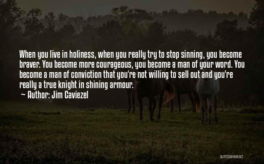 Sell Out Quotes By Jim Caviezel