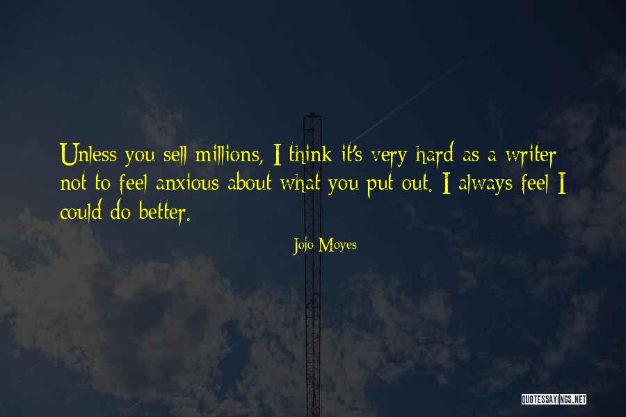 Sell Out Quotes By Jojo Moyes Sell Out Quotes By Jojo Moyes
