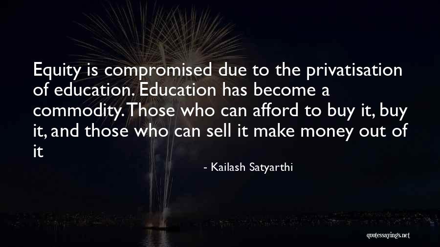 Sell Out Quotes By Kailash Satyarthi