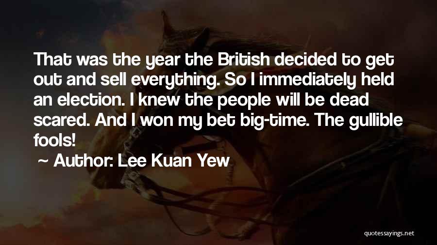 Sell Out Quotes By Lee Kuan Yew