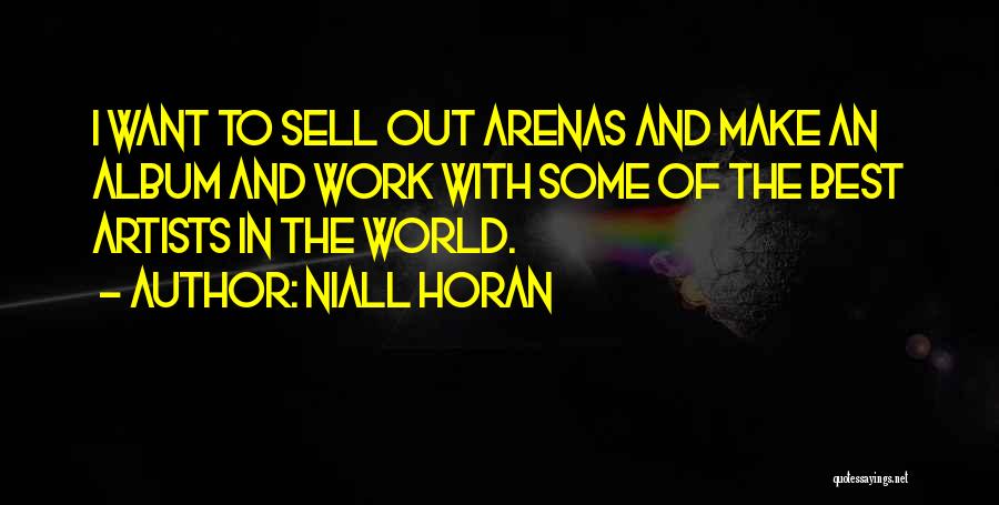 Sell Out Quotes By Niall Horan