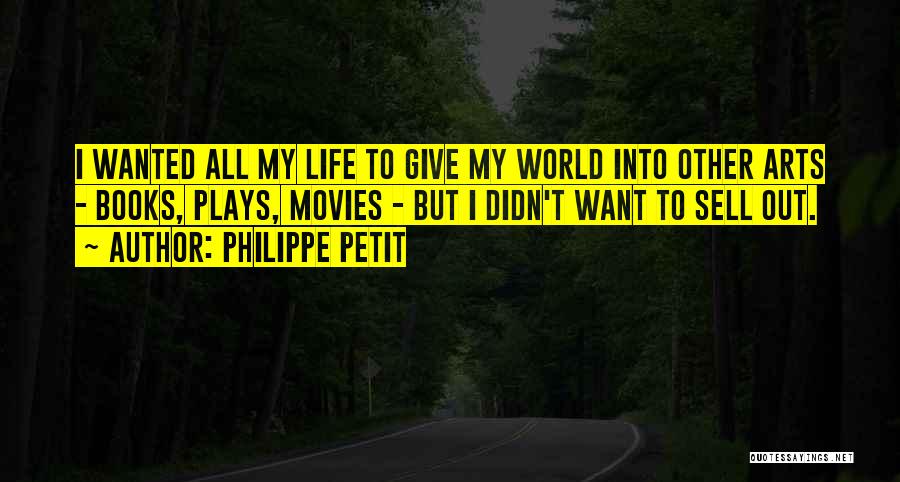 Sell Out Quotes By Philippe Petit