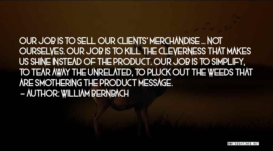 Sell Out Quotes By William Bernbach