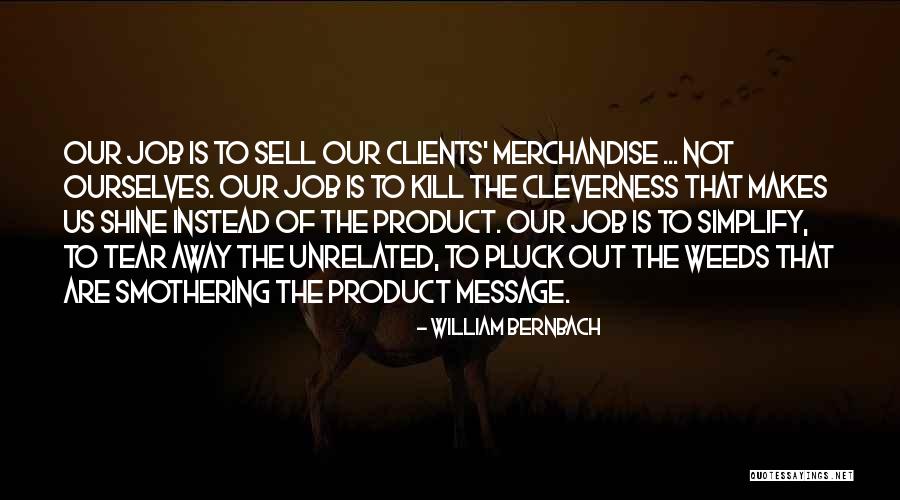 Sell Out Quotes By William Bernbach