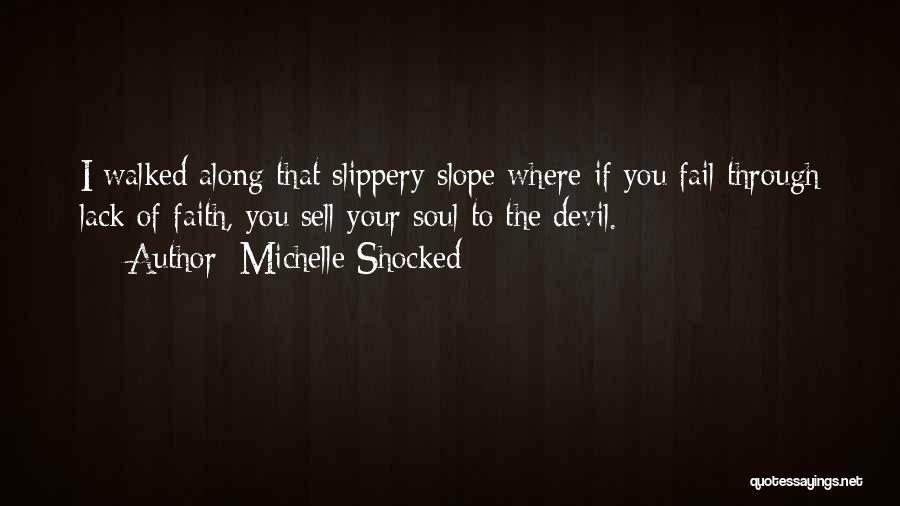 Sell Soul To Devil Quotes By Michelle Shocked
