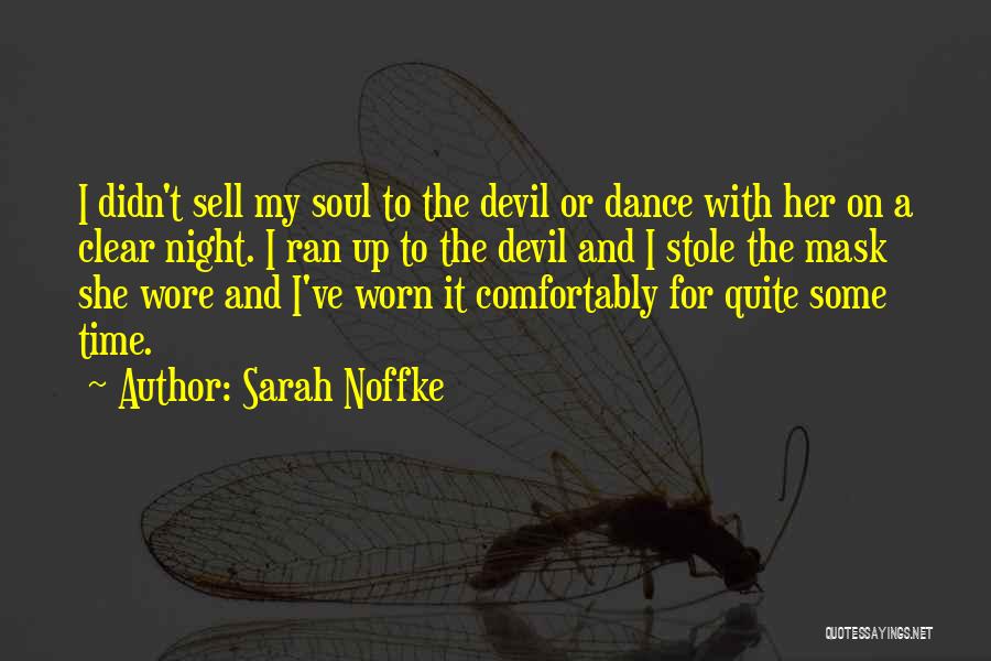 Sell Soul To Devil Quotes By Sarah Noffke
