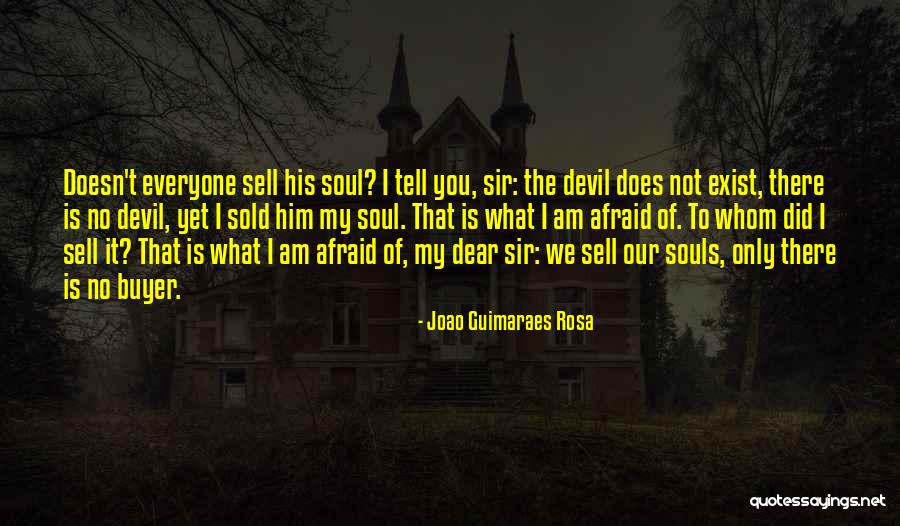 Sell Your Soul Devil Quotes By Joao Guimaraes Rosa