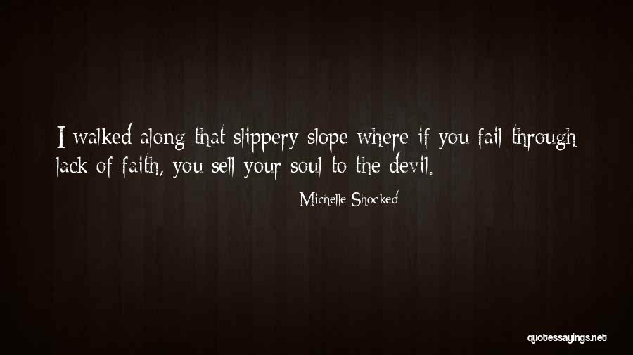 Sell Your Soul Devil Quotes By Michelle Shocked