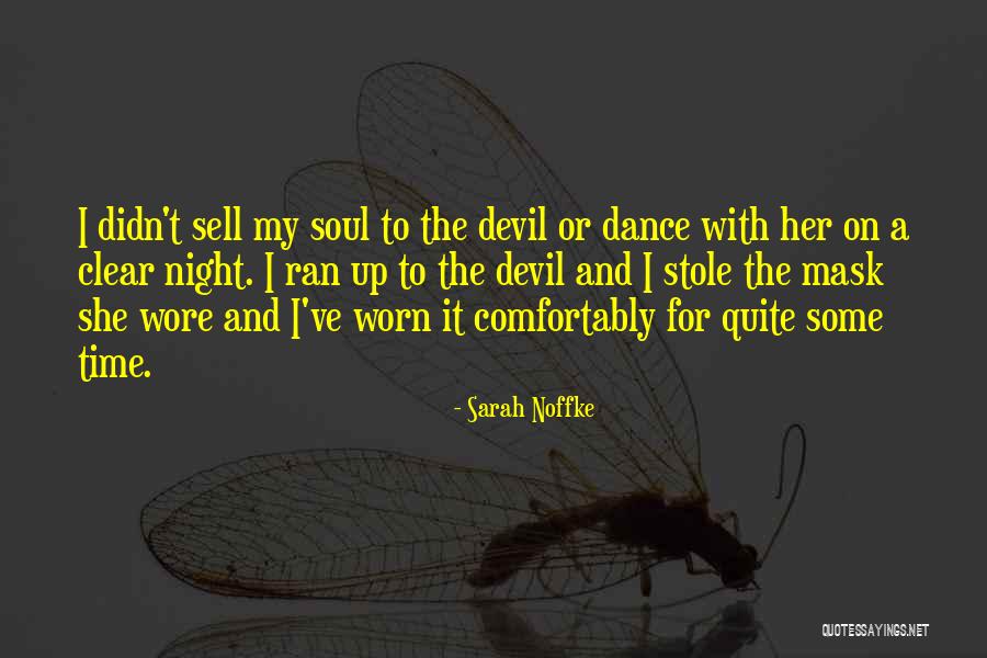 Sell Your Soul Devil Quotes By Sarah Noffke