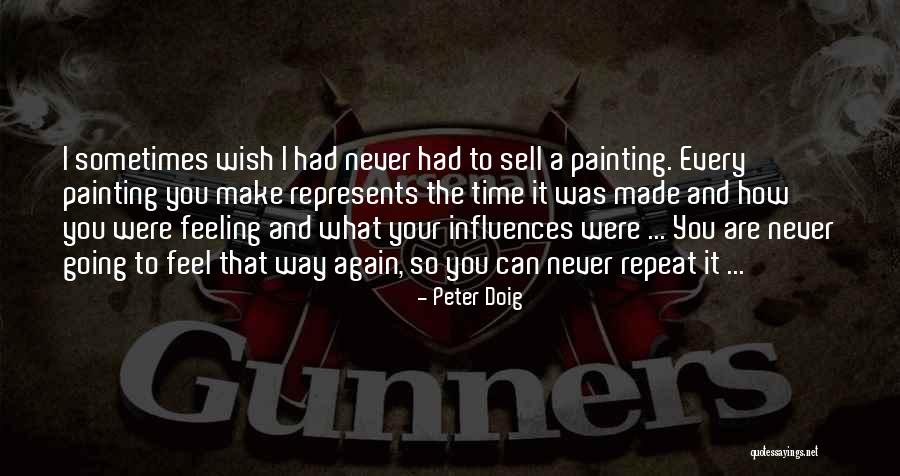 Sell Your Time Quotes By Peter Doig Sell Your Time Quotes By Peter Doig