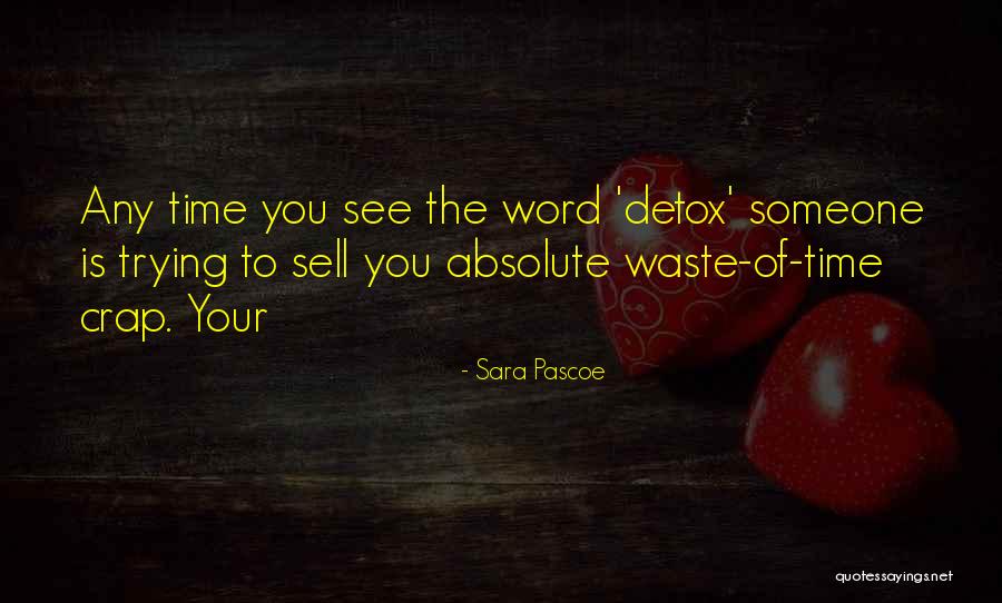 Sell Your Time Quotes By Sara Pascoe Sell Your Time Quotes By Sara Pascoe