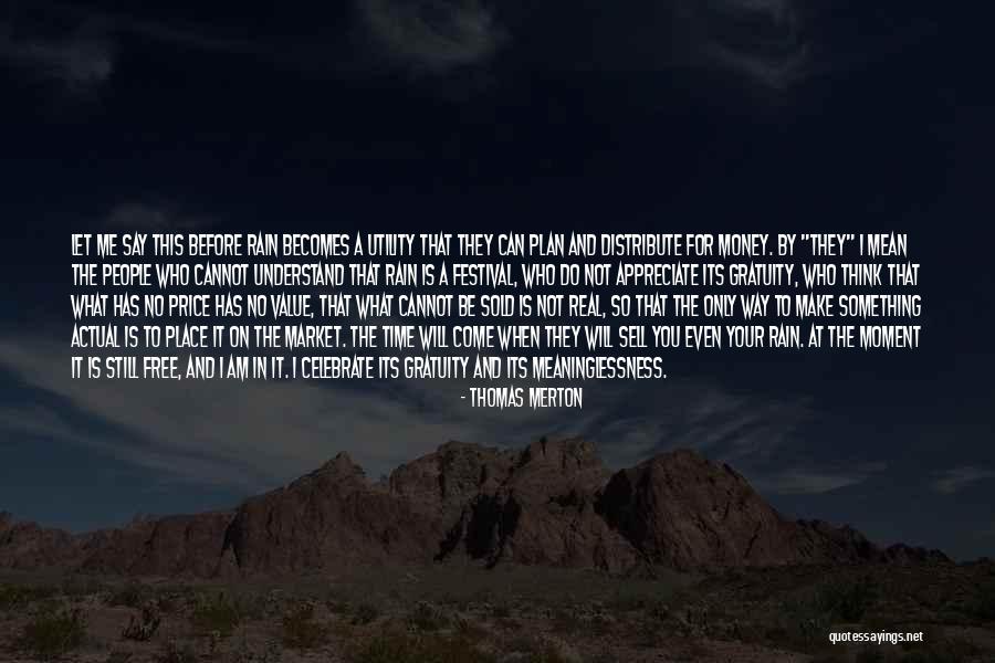 Sell Your Time Quotes By Thomas Merton Sell Your Time Quotes By Thomas Merton
