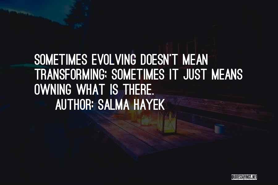 Sellecks Quotes By Salma Hayek
