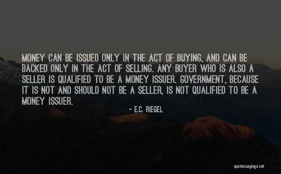 Selling And Buying Quotes By E.C. Riegel