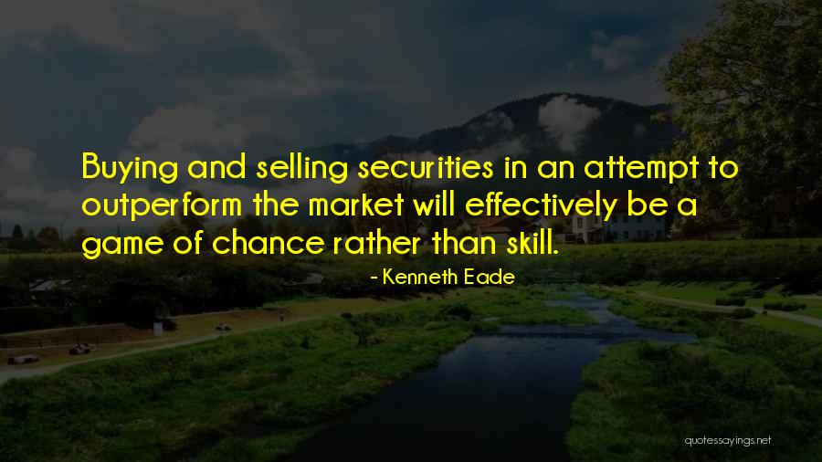 Selling And Buying Quotes By Kenneth Eade