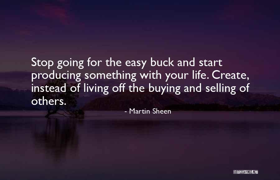 Selling And Buying Quotes By Martin Sheen