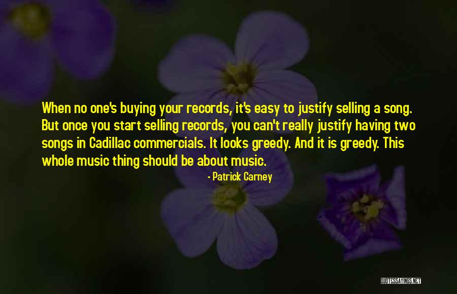 Selling And Buying Quotes By Patrick Carney