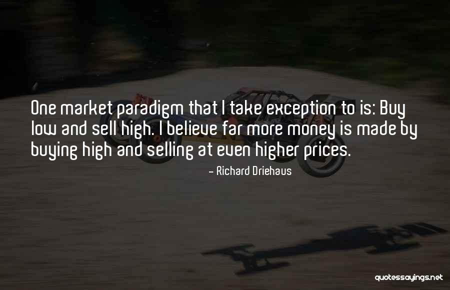 Selling And Buying Quotes By Richard Driehaus