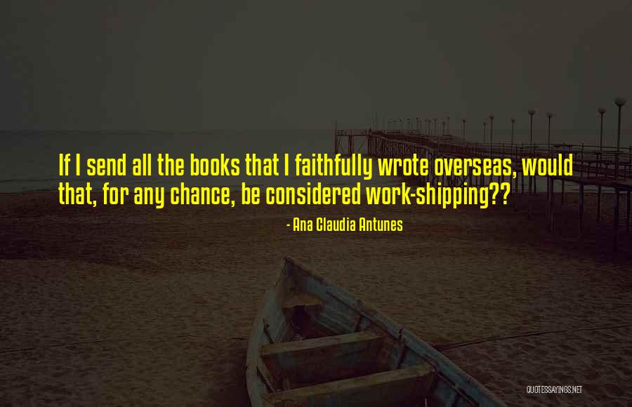 Selling Books Quotes By Ana Claudia Antunes Selling Books Quotes By Ana Claudia Antunes