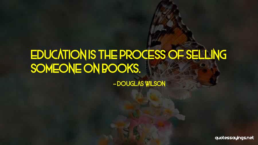 Selling Books Quotes By Douglas Wilson Selling Books Quotes By Douglas Wilson