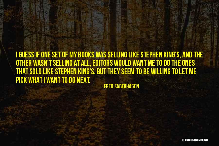 Selling Books Quotes By Fred Saberhagen Selling Books Quotes By Fred Saberhagen