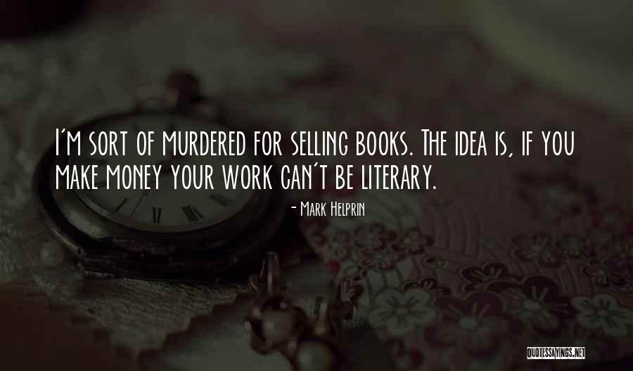 Selling Books Quotes By Mark Helprin Selling Books Quotes By Mark Helprin