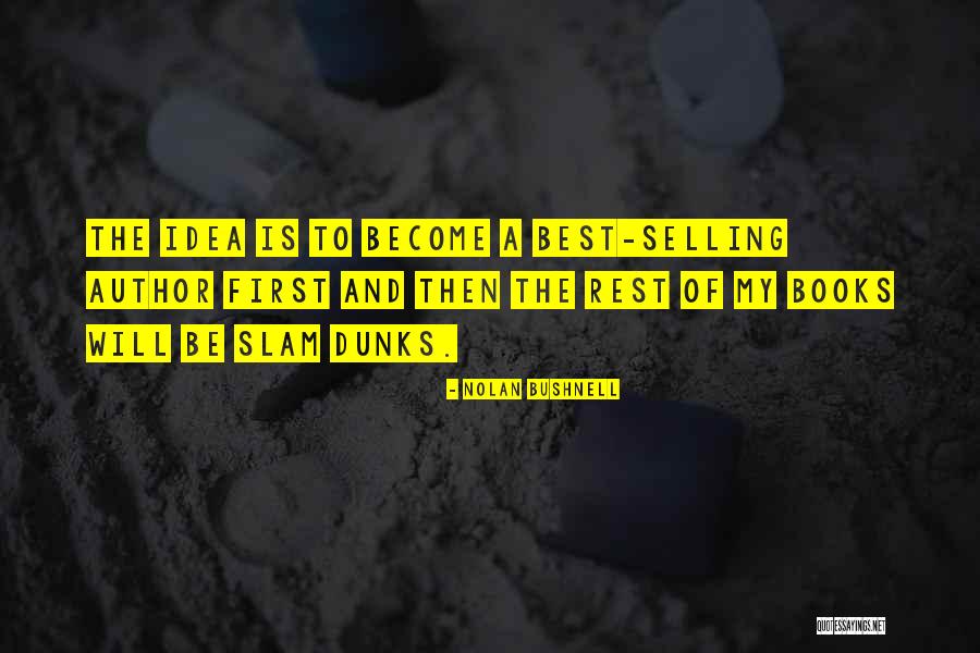 Selling Books Quotes By Nolan Bushnell Selling Books Quotes By Nolan Bushnell