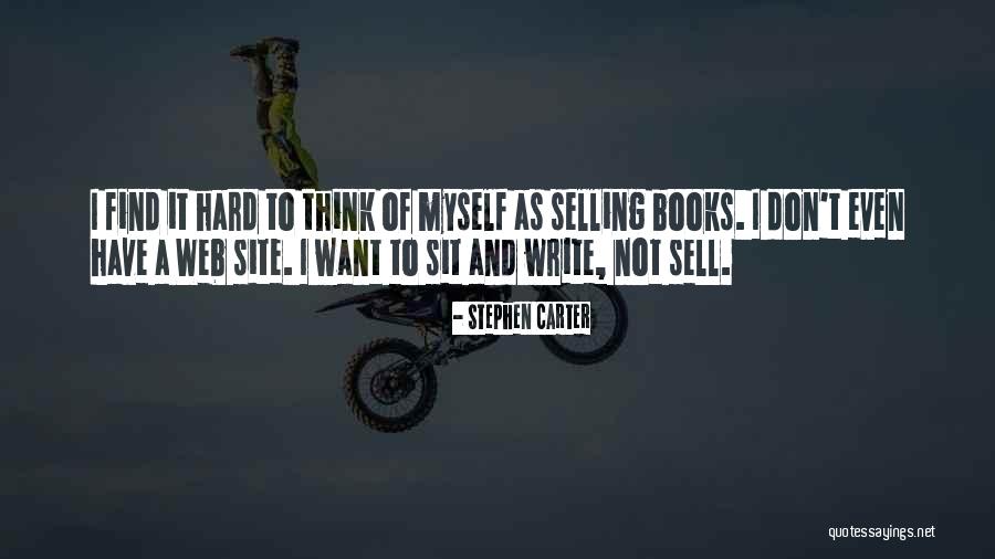 Selling Books Quotes By Stephen Carter Selling Books Quotes By Stephen Carter
